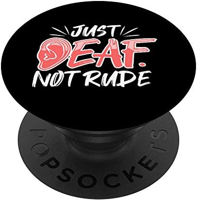 Just Deaf Not Rude PopSockets Grip and Stand for Phones and Tablets – Enhanced Compatibility and Speed