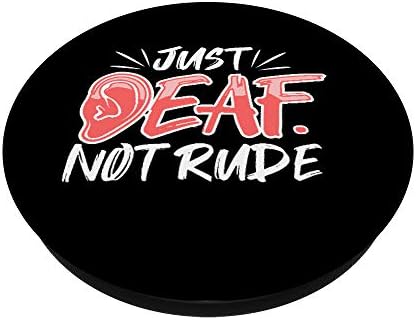 Just Deaf Not Rude PopSockets Grip and Stand for Phones and Tablets – Enhanced Compatibility and Speed